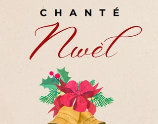 Les « Chanté Nwèl » : une tradition intemporelle !