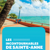 Les incontournables de Sainte Anne